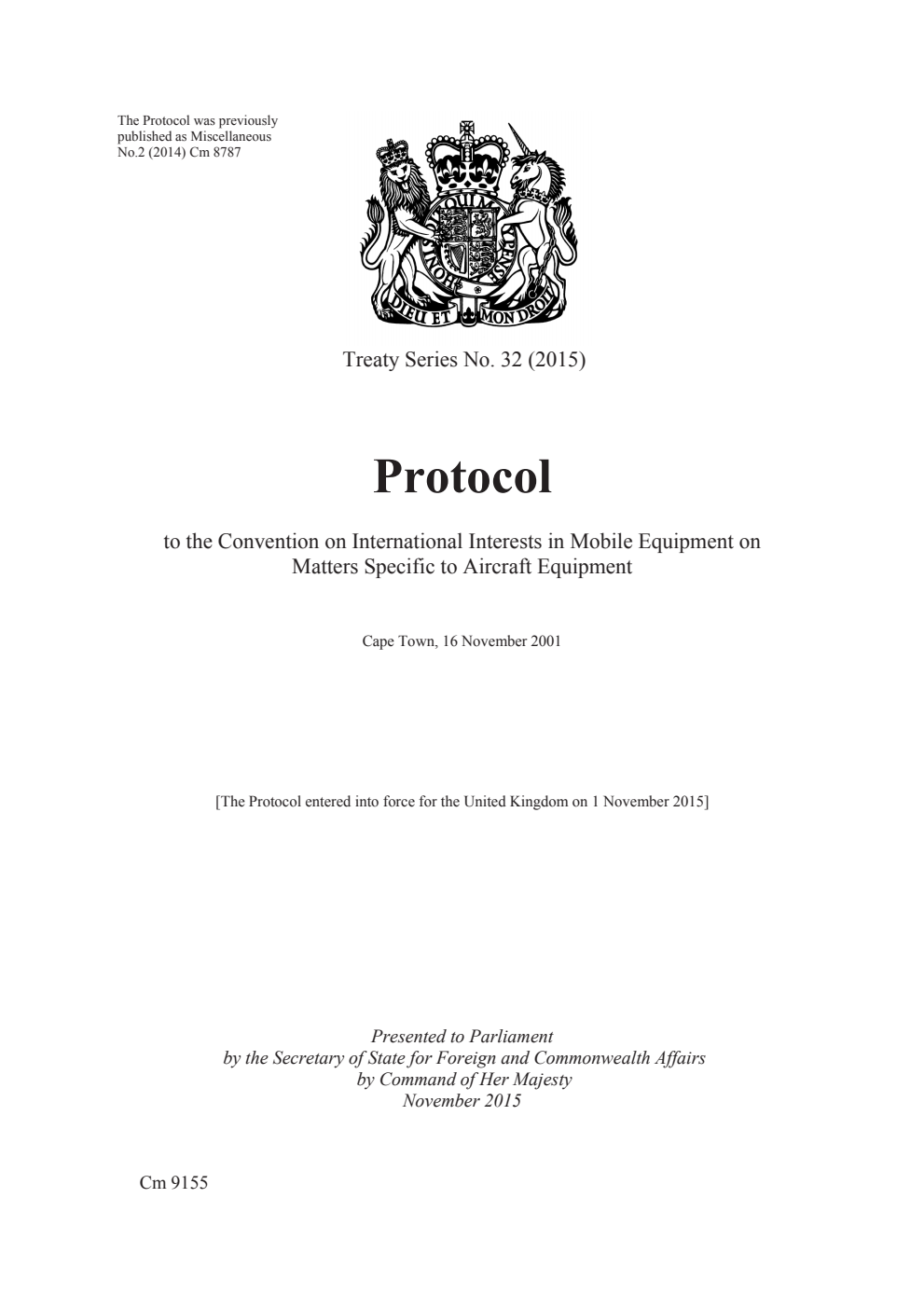 Treaty Series No. 32 (2015) Protocol to the Convention on International Interests in Mobile Equipment on Matters Specific to Aircraft Equipment. Cape Town, 16 November 2001