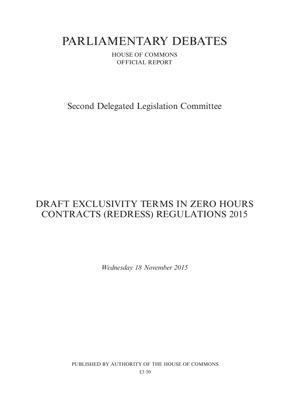 2nd Delegated Legislation Committee 18 November 2015: Draft Exclusivity Terms in Zero Hours Contracts (Redress) Regulations 2015