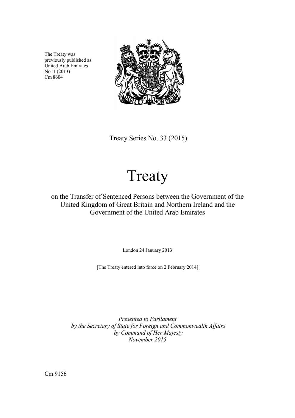 Treaty Series No. 33 (2015) Treaty on the Transfer of Sentenced Persons between the Government of the United Kingdom of Great Britain and Northern Ireland and the Government of the United Arab Emirates. London 24 January 2013