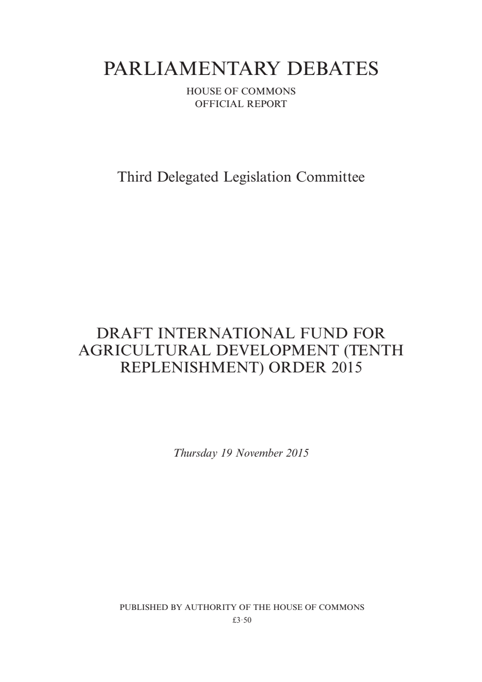 3rd Delegated Legislation Committee 19 November 2015: Draft International Fund for Agricultural Development (Tenth Replenishment) Order 2015