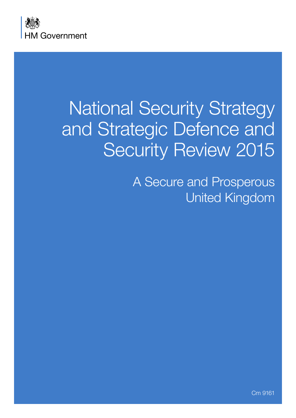 National Security Strategy and Strategic Defence and Security Review 2015. A Secure and Prosperous United Kingdom