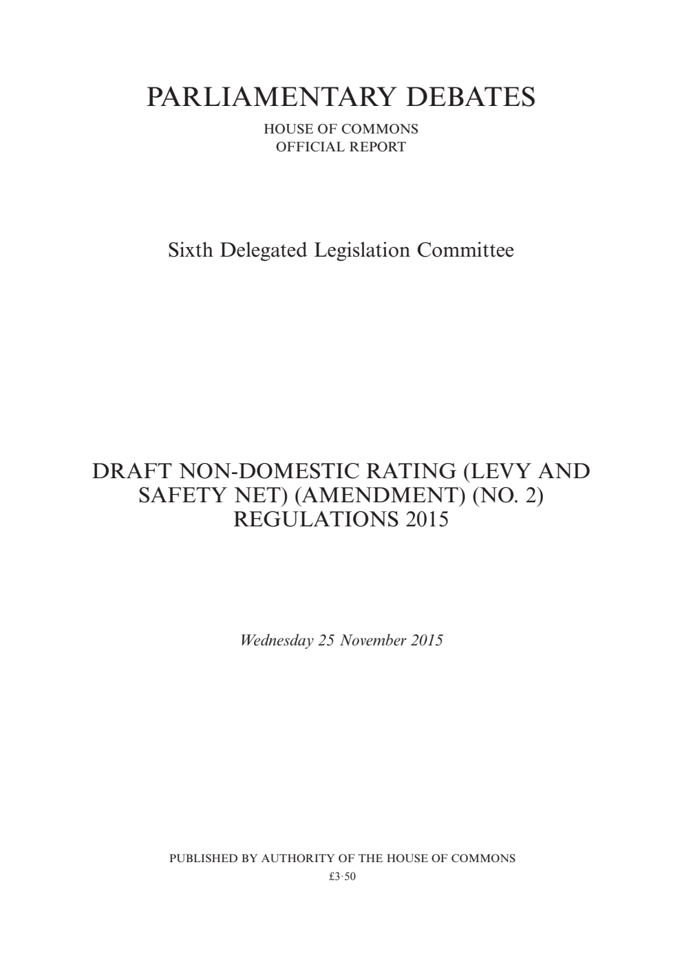 6th Delegated Legislation Committee 25 November 2015: Draft Non-Domestic Rating (Levy and Safety Net) (Amendment) (No. 2) Regulations 2015