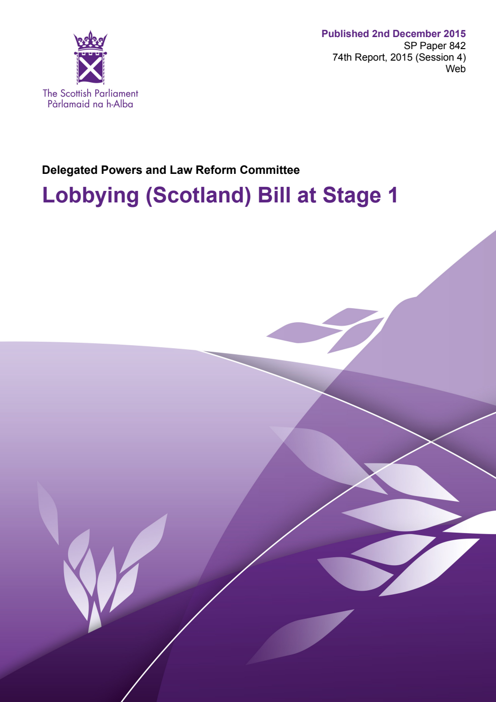 Delegated Powers and Law Reform Committee 74th Report, 2015: Lobbying (Scotland) Bill at Stage 1
