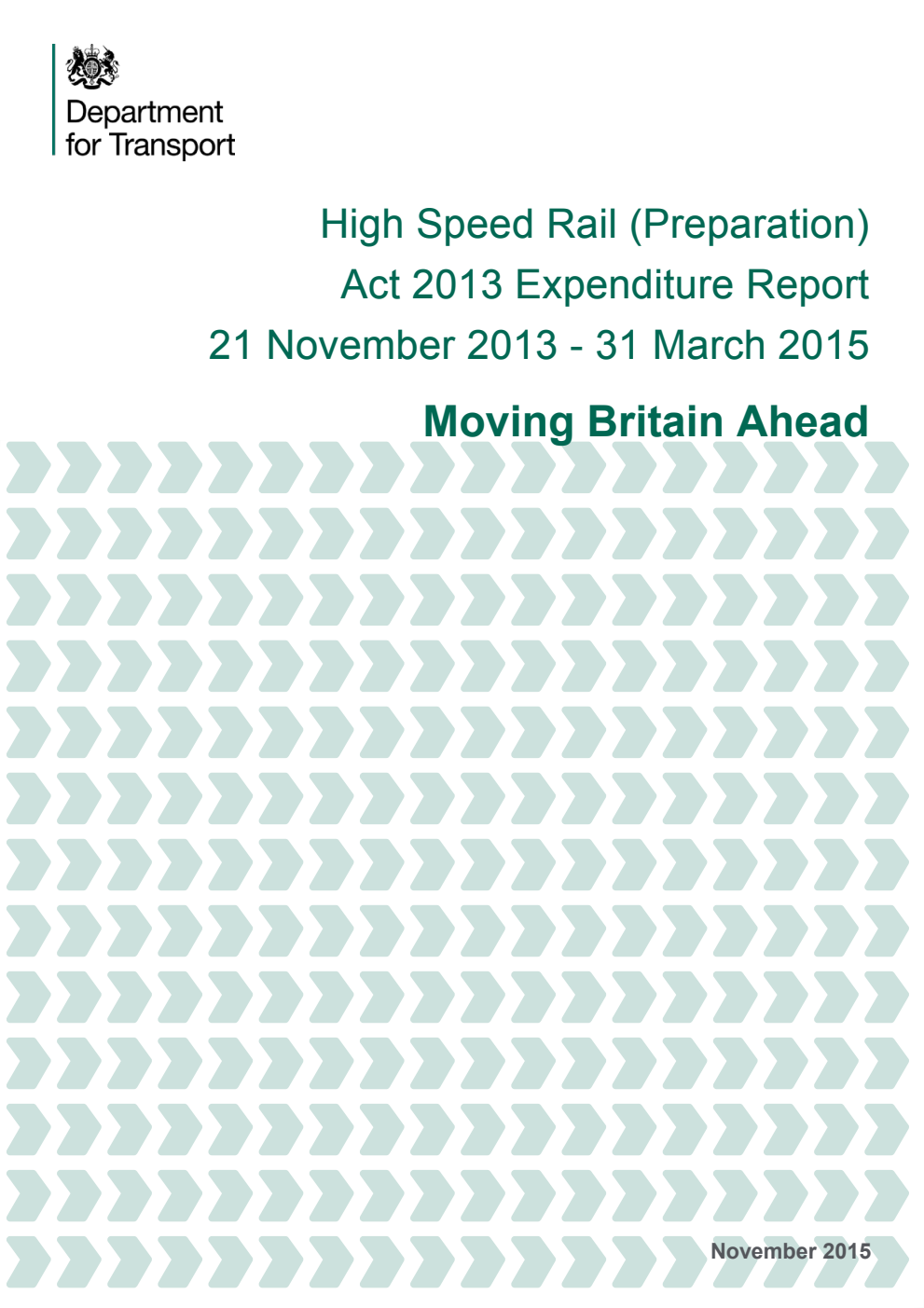 High Speed Rail (Preparation) Act 2013 Expenditure Report 21 November 2013 - 31 March 2015. Moving Britain Ahead Corrected copy