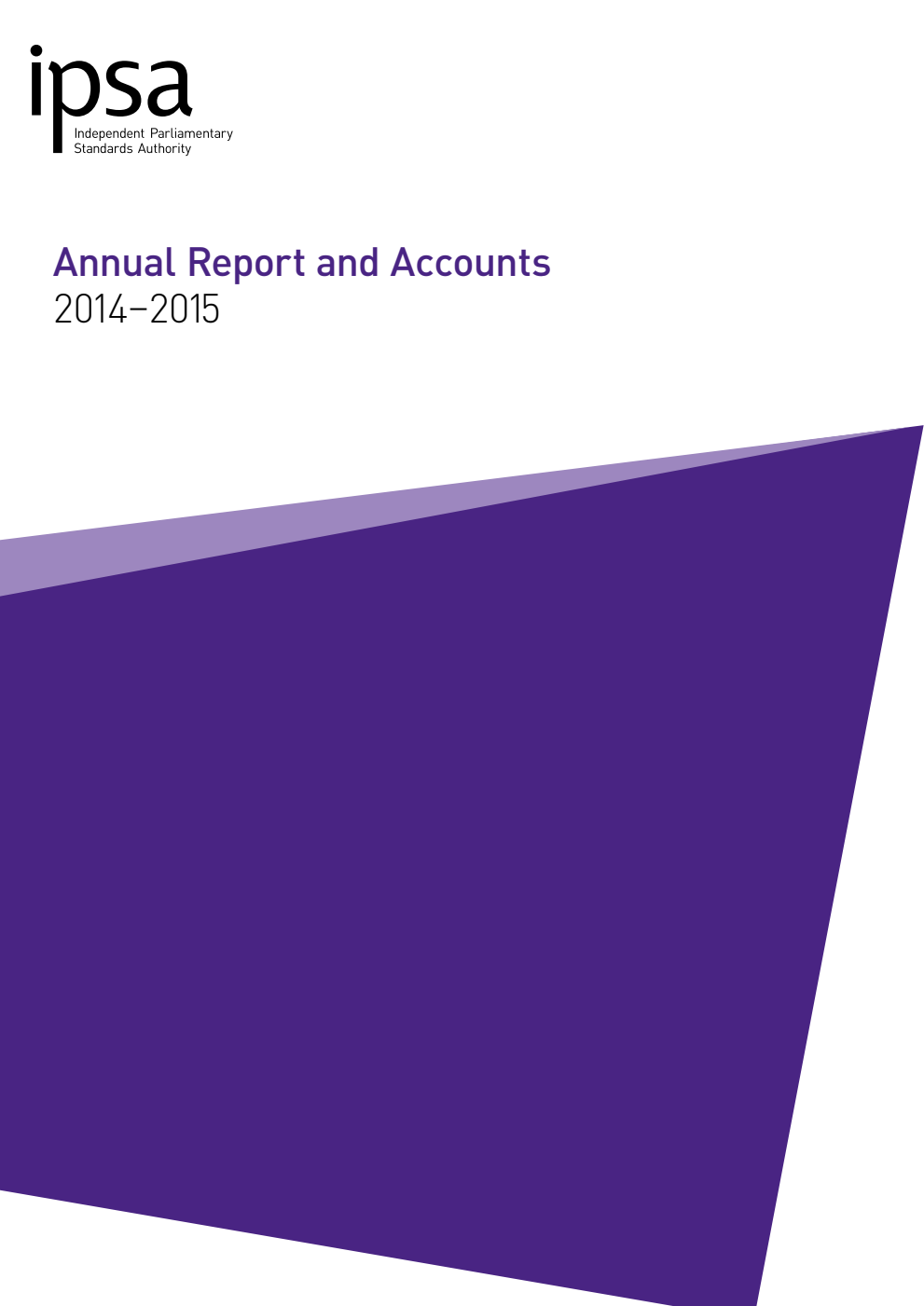 Independent Parliamentary Standards Authority Annual Report and Accounts for 2014-2015