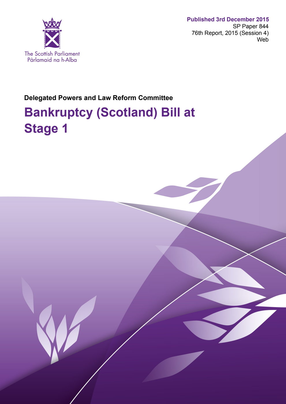 Delegated Powers and Law Reform Committee 76th Report, 2015: Bankruptcy (Scotland) Bill at Stage 1