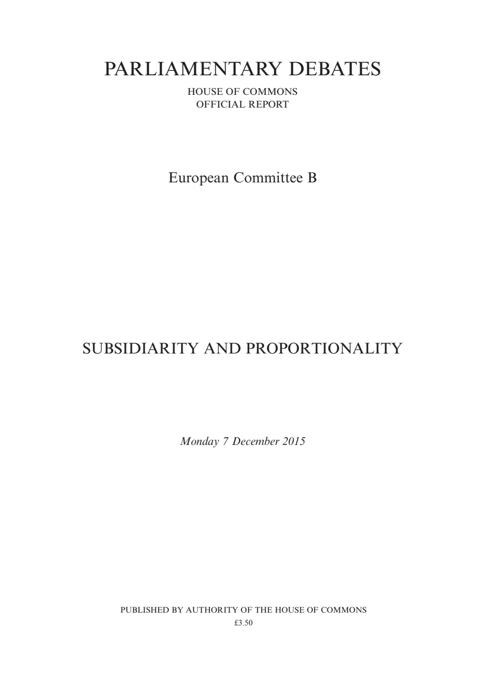 European Committee B Debate: Subsidiarity and Proportionality, Monday 7 December 2015