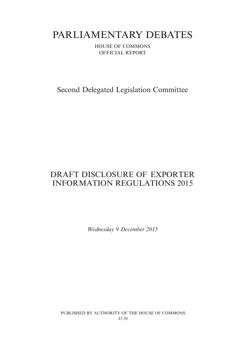 2nd Delegated Legislation Committee 9 December 2015: Draft Disclosure of Exporter Information Regulations 2015