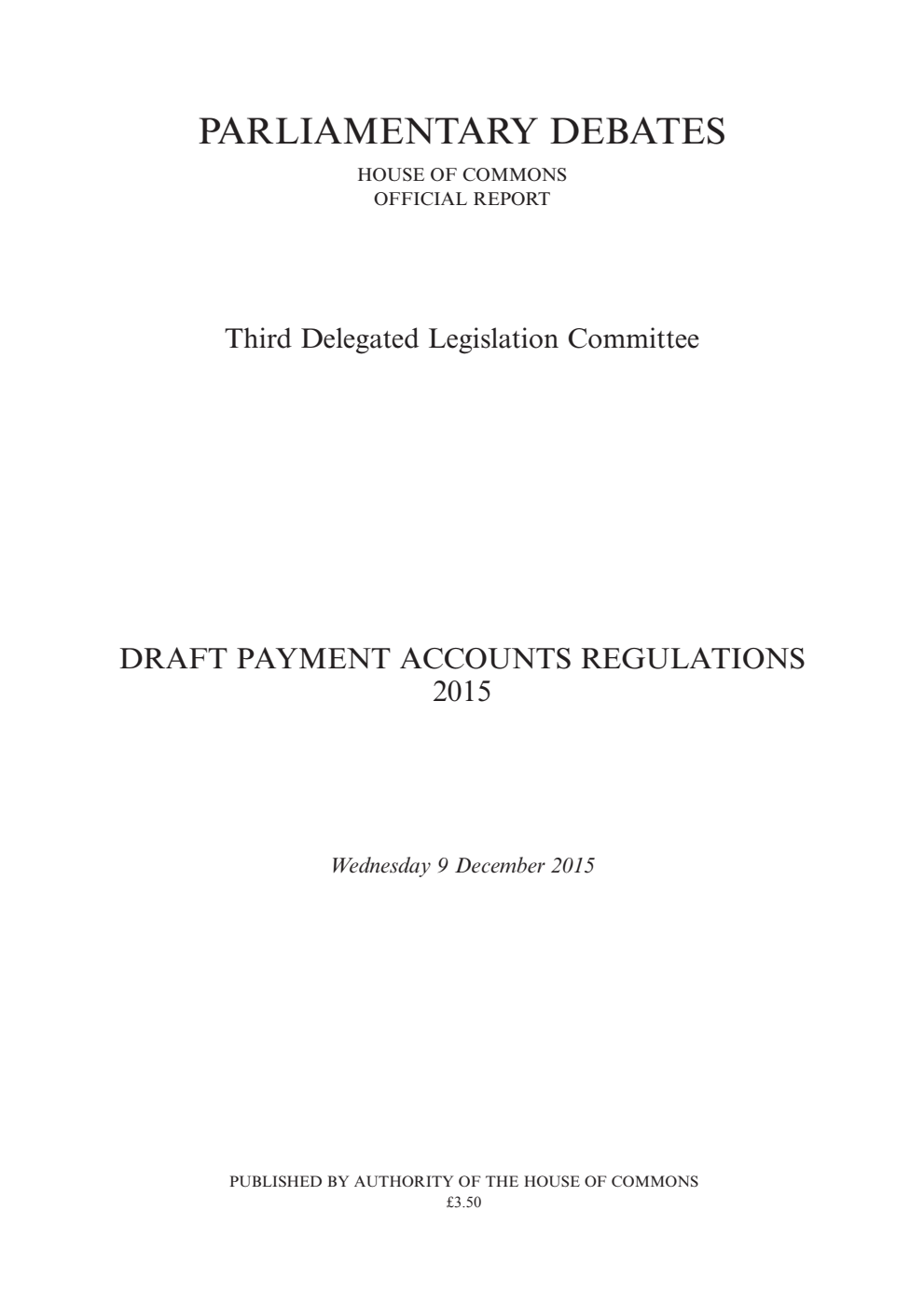 3rd Delegated Legislation Committee 9 December 2015: Draft Payment Accounts Regulations 2015
