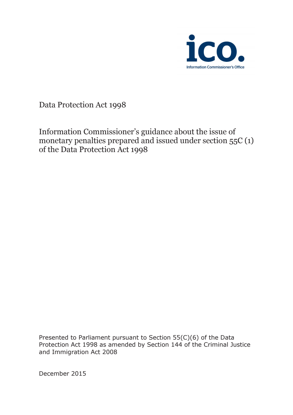 Data Protection Act 1998: Information Commissioner's guidance about the issue of monetary penalties prepared and issued under section 55C (1) of the Data Protection Act 1998
