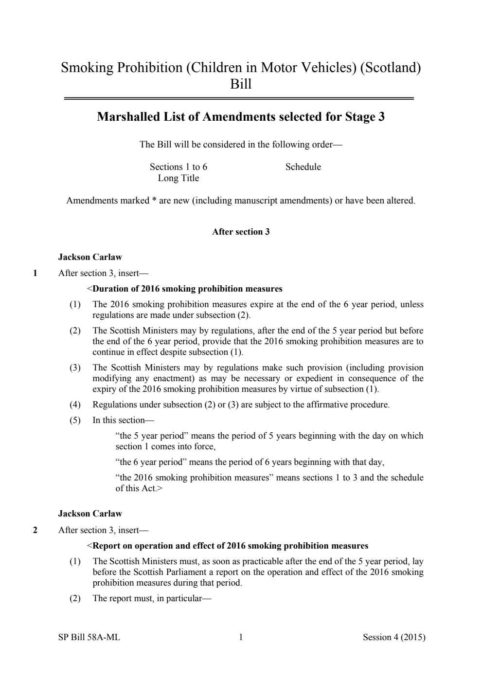 Smoking Prohibition (Children in Motor Vehicles) (Scotland) Bill Marshalled List of Amendments selected for Stage 3
