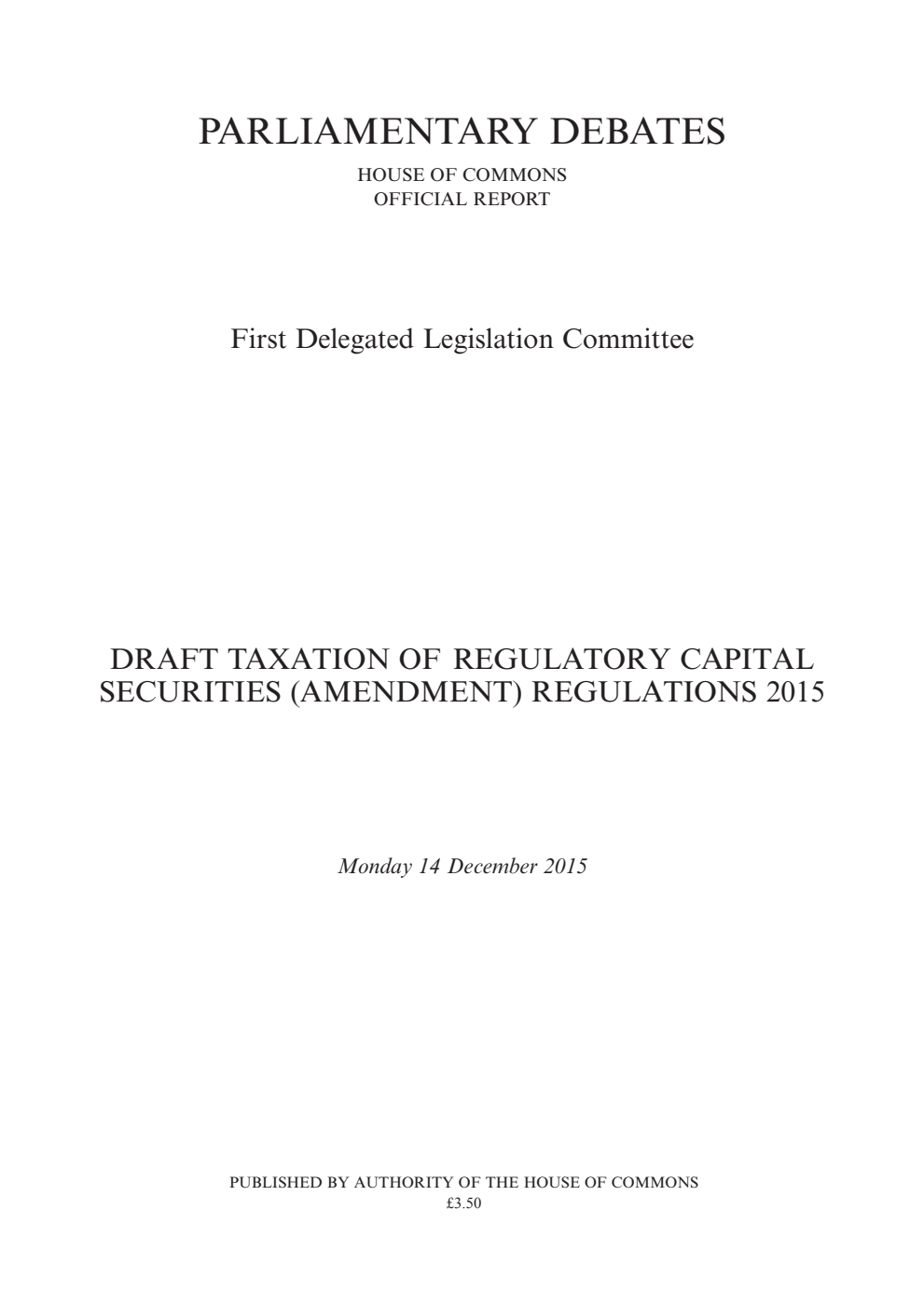 1st Delegated Legislation Committee 14 December 2015: Draft Taxation of Regulatory Capital Securities (Amendment) Regulations 2015