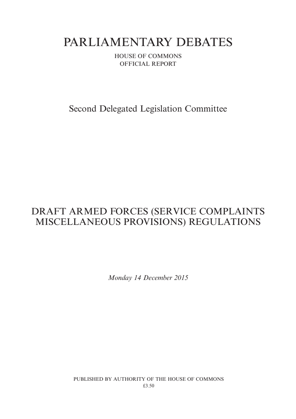 2nd Delegated Legislation Committee 14 December 2015: Draft Armed Forces (Service Complaints Miscellaneous Provisions) Regulations