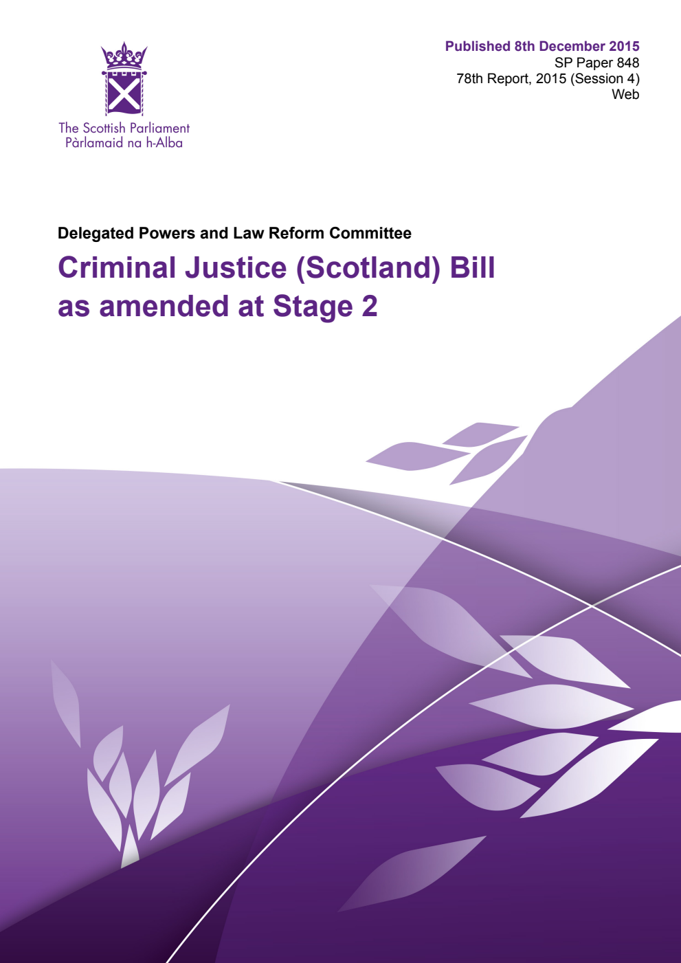 Delegated Powers and Law Reform Committee 78th Report, 2015: Criminal Justice (Scotland) Bill as amended at Stage 2