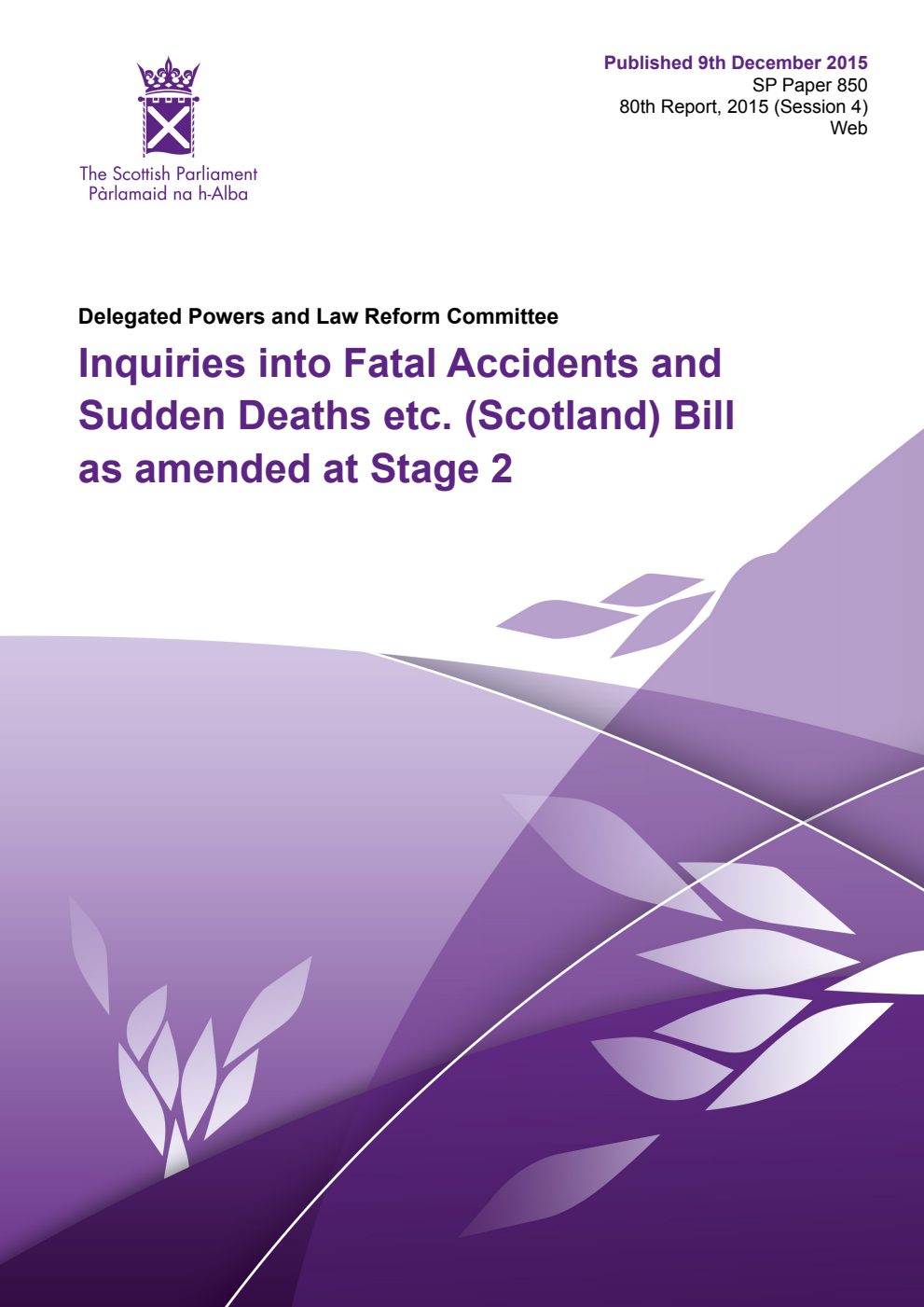 Delegated Powers and Law Reform Committee 80th Report, 2015: Inquiries into Fatal Accidents and Sudden Deaths etc. (Scotland) Bill as amended at Stage 2