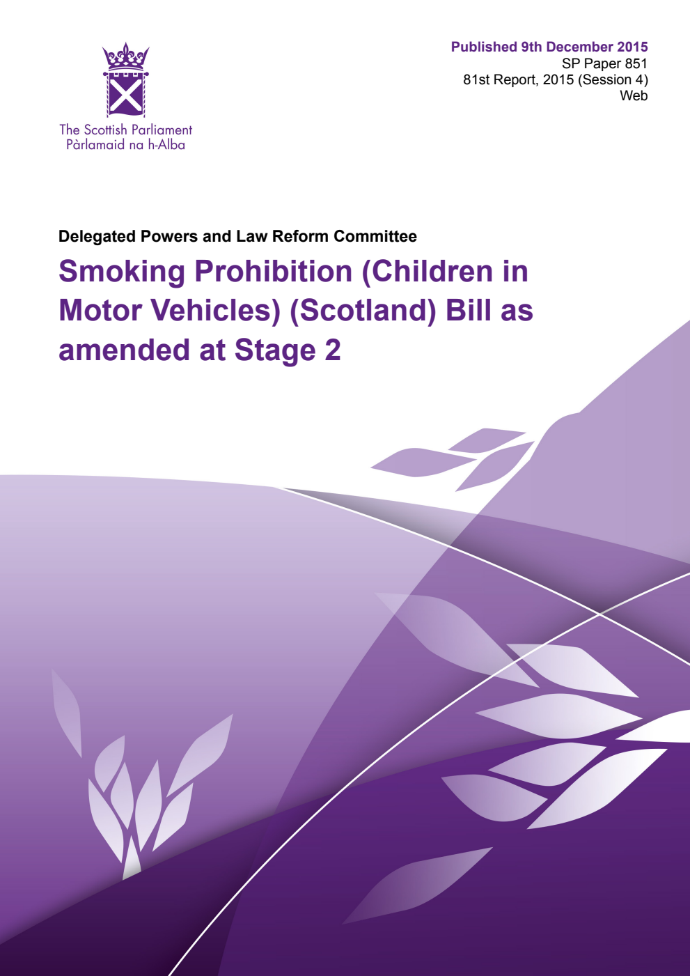 Delegated Powers and Law Reform Committee 81st Report, 2015: Smoking Prohibition (Children in Motor Vehicles) (Scotland) Bill as amended at Stage 2