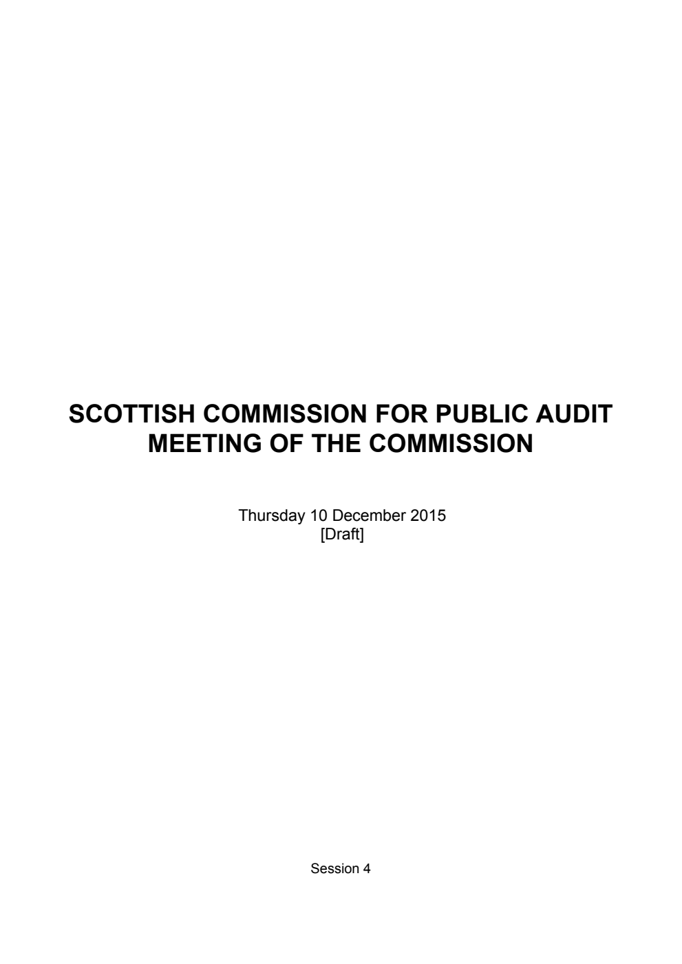 Scottish Commission for Public Audit Meeting of the Commission 3rd Meeting 2015, 10 December 2015 [Draft]