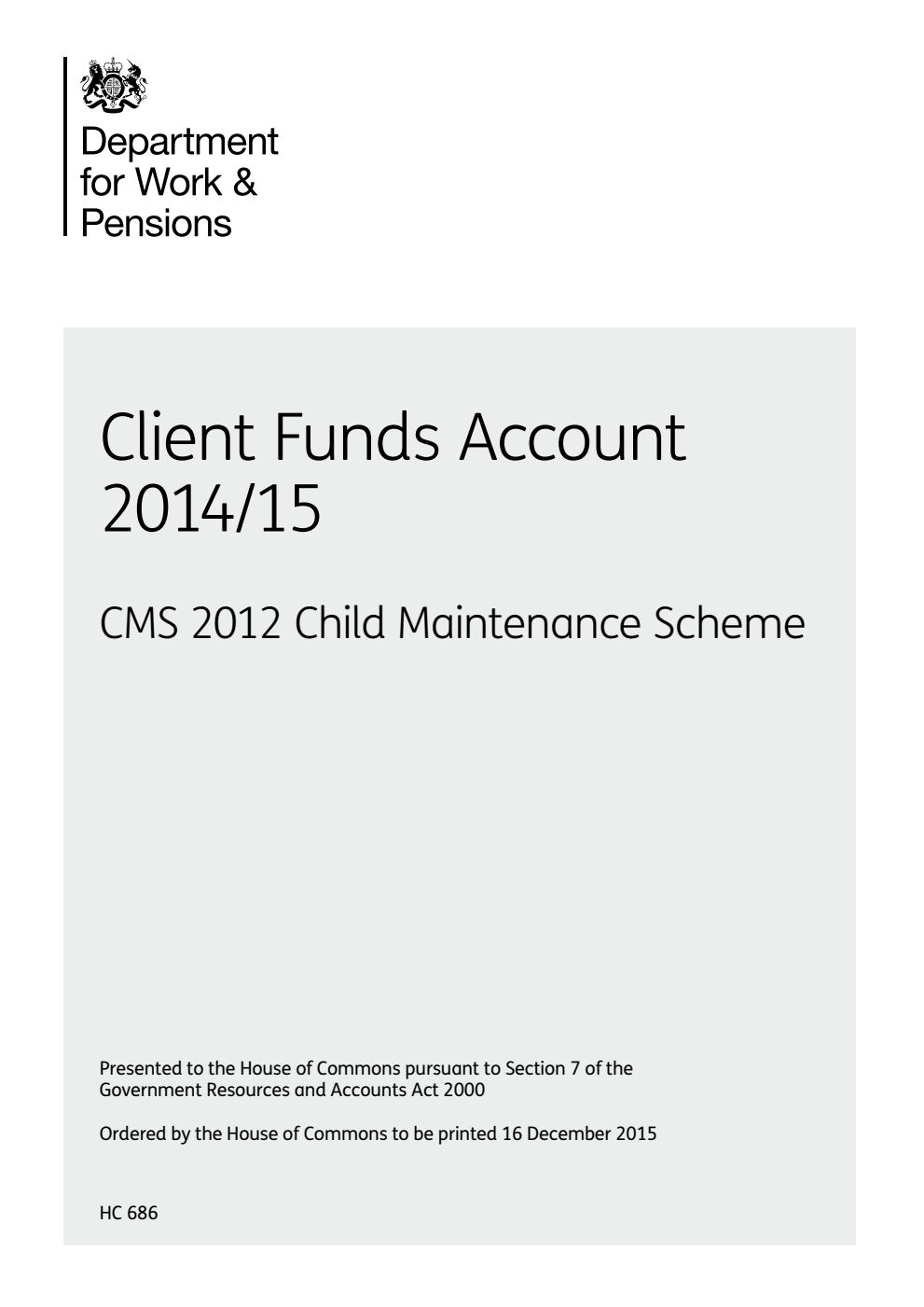 Client Funds Account 2014/15 - CMS 2012 Child Maintenance Scheme