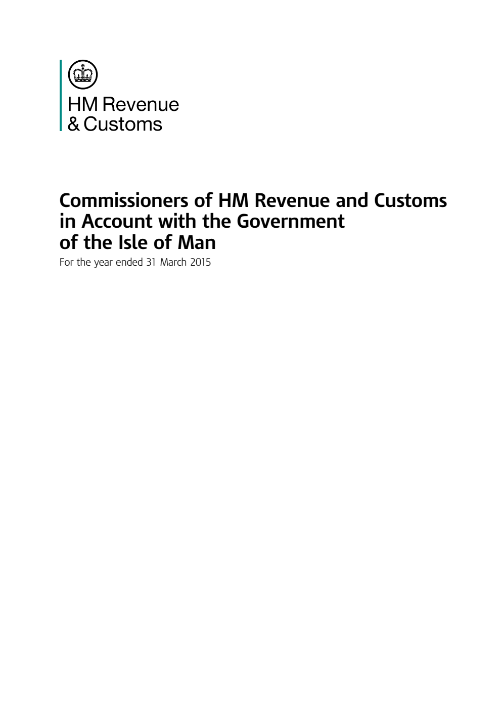 Commissioners of HM Revenue and Customs in Account with the Government of the Isle of Man For the year ended 31 March 2015