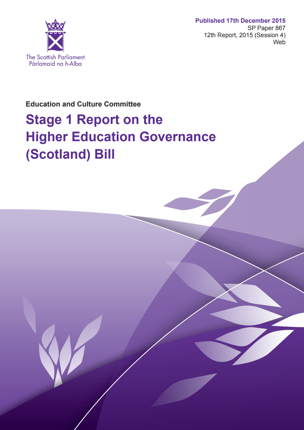 Education and Culture Committee 12th Report, 2015: Stage 1 Report on the Higher Education Governance (Scotland) Bill