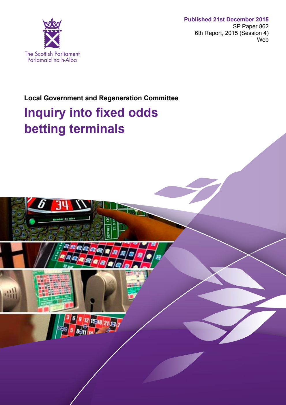 Local Government and Regeneration Committee 6th Report, 2015: Inquiry into fixed odds betting terminals