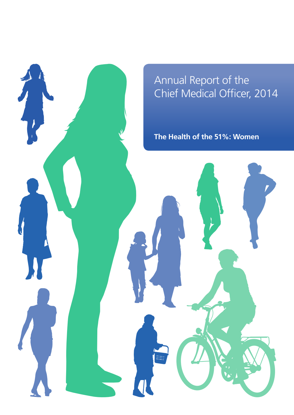 Annual Report of the Chief Medical Officer 2014: The Health of the 51%: Women