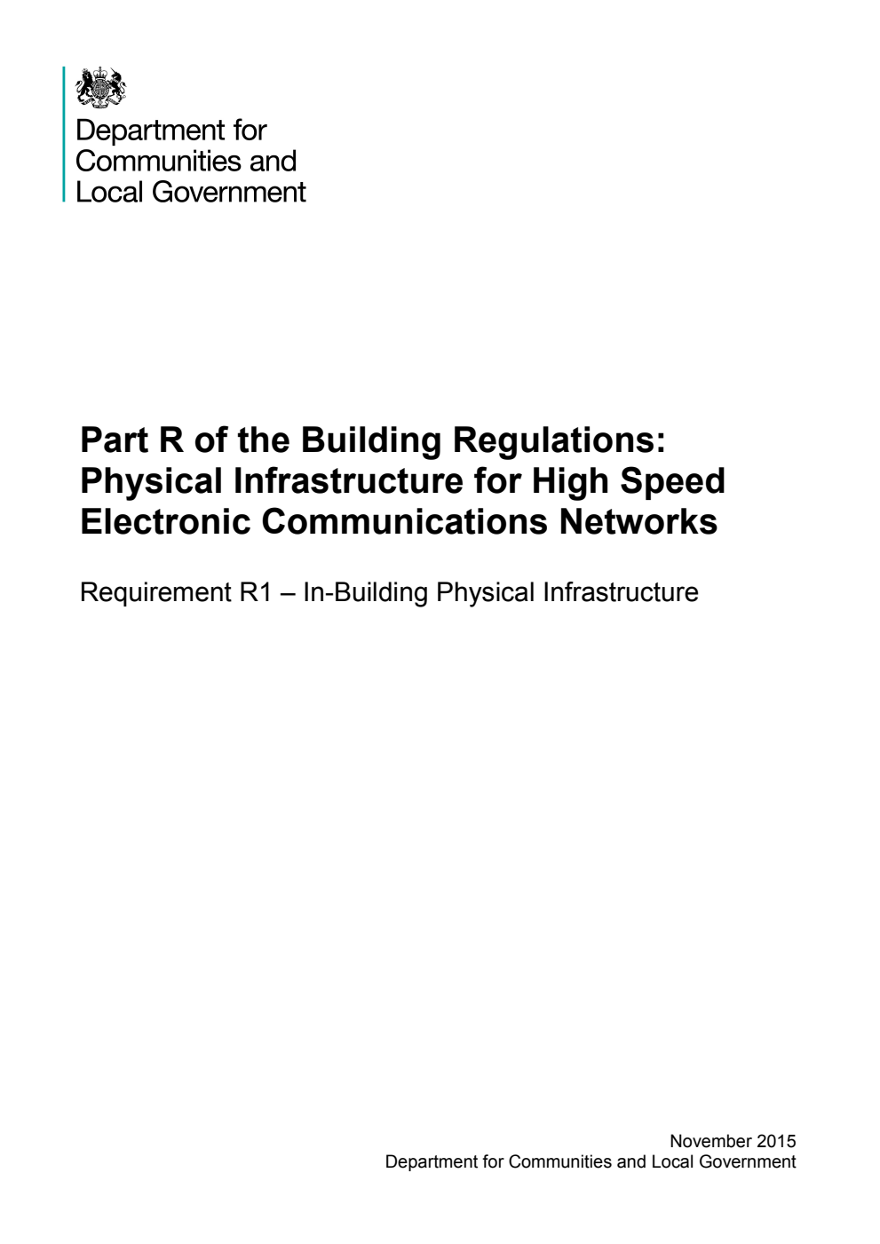 Part R of the Building Regulations: Physical Infrastructure for High Speed Electronic Communications Networks : Requirement R1 - In-Building Physical Infrastructure