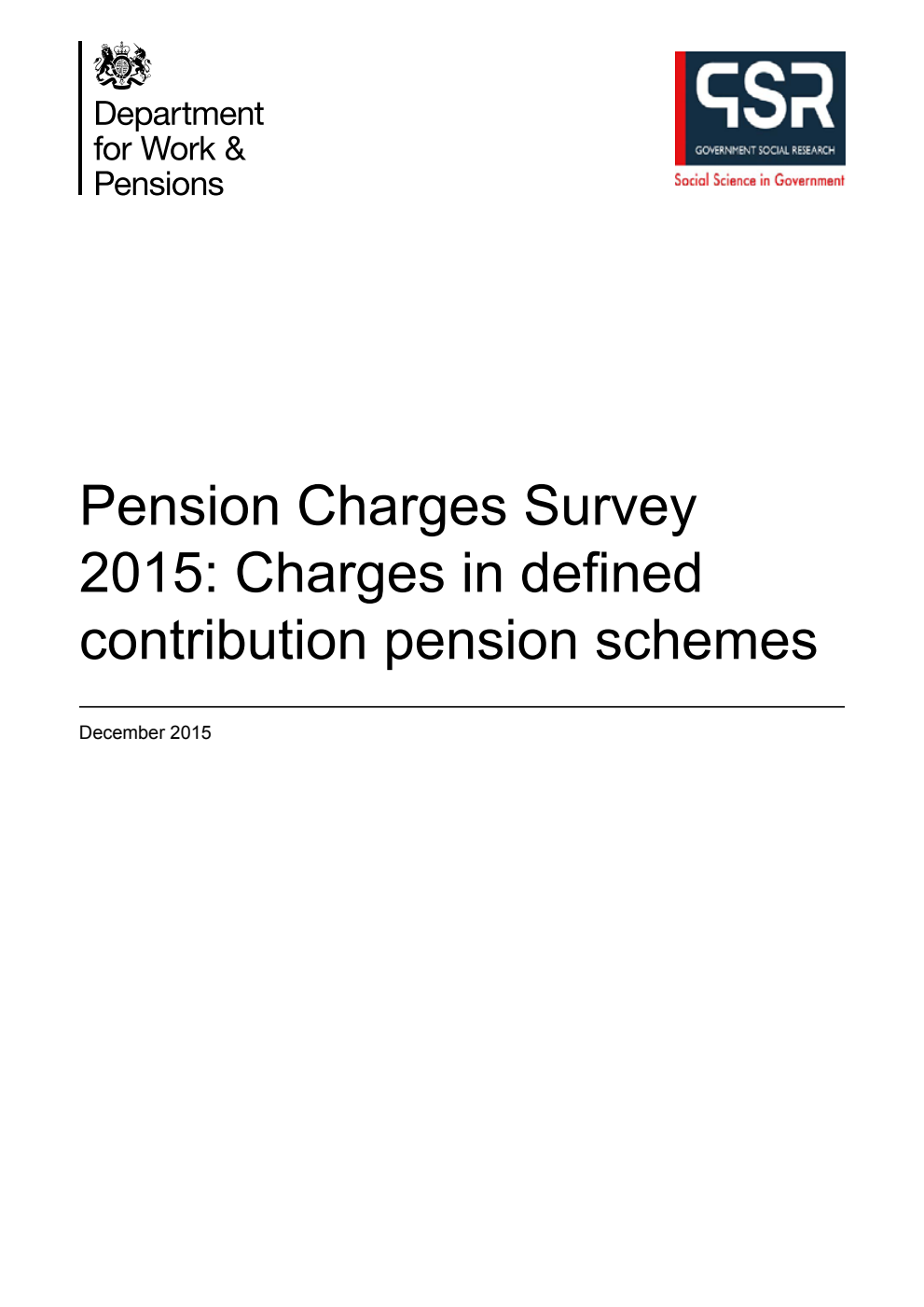 Research Report 911 Pension Charges Survey 2015: Charges in defined contribution pension schemes December 2015