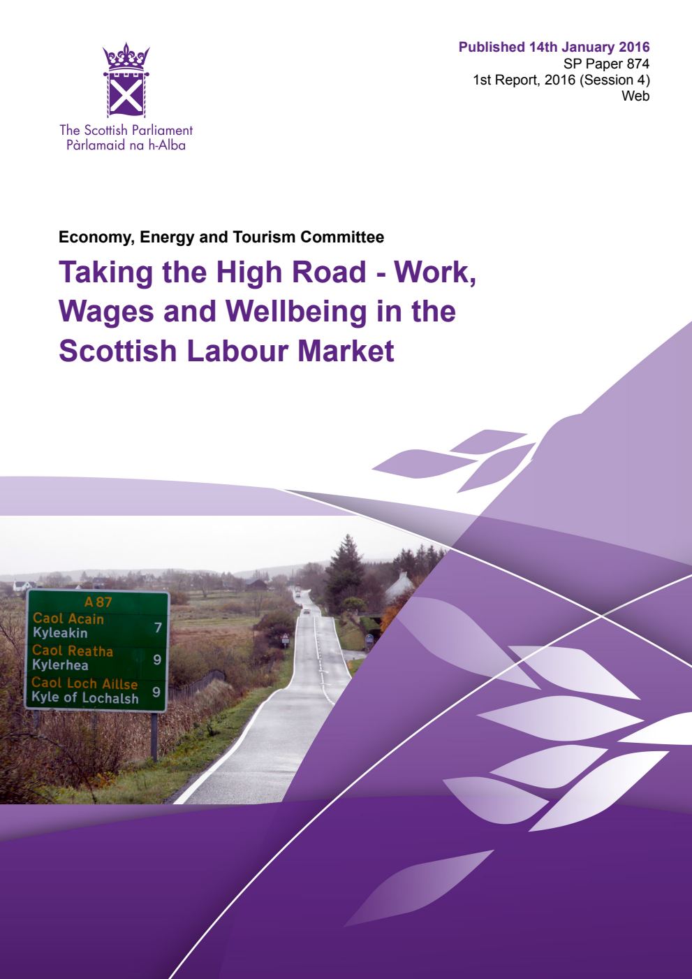 Economy, Energy and Tourism Committee 1st Report, 2016: Taking the High Road - Work, Wages and Wellbeing in the Scottish Labour Market