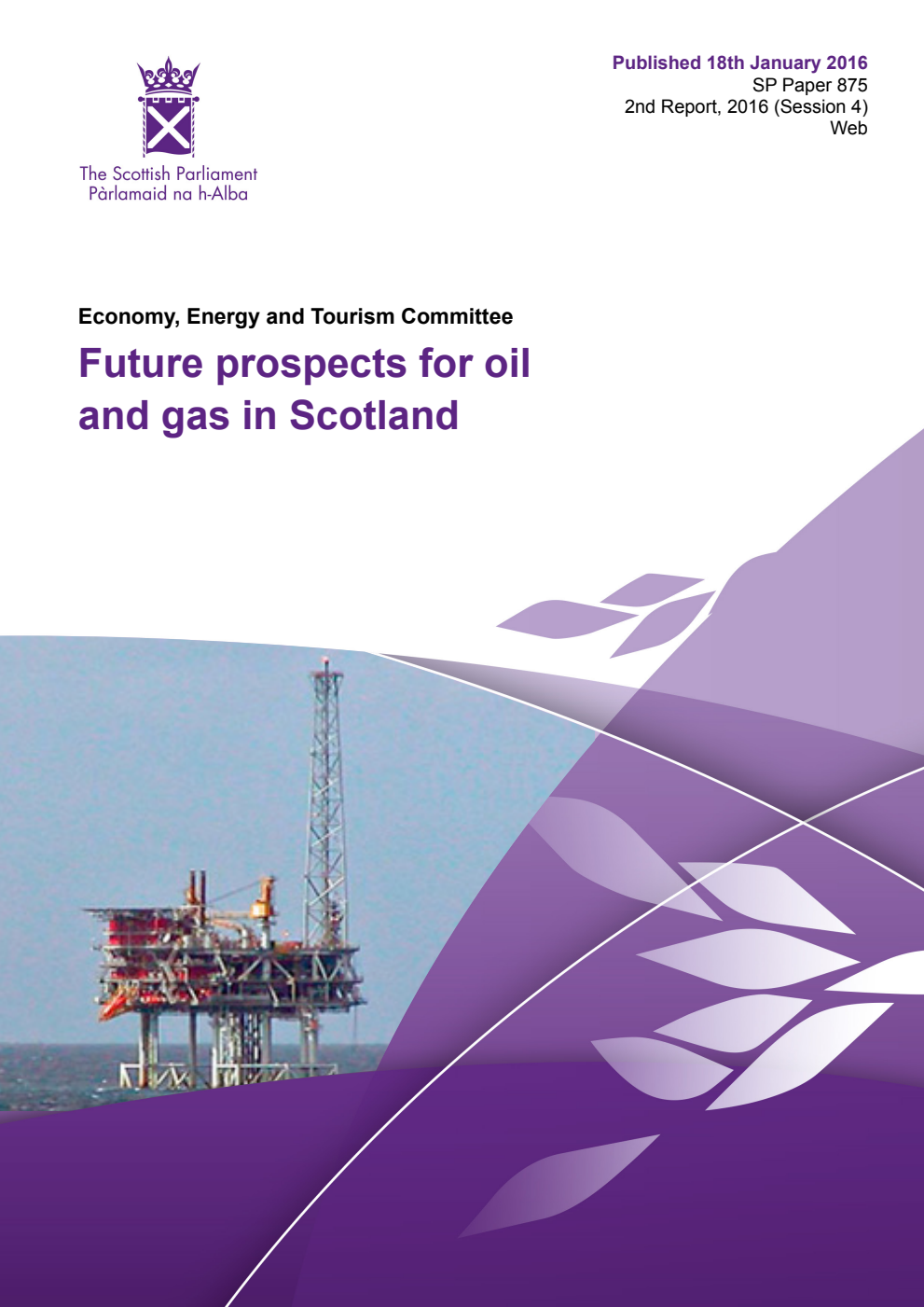 Economy, Energy and Tourism Committee 2nd Report, 2016: Future prospects for oil and gas in Scotland