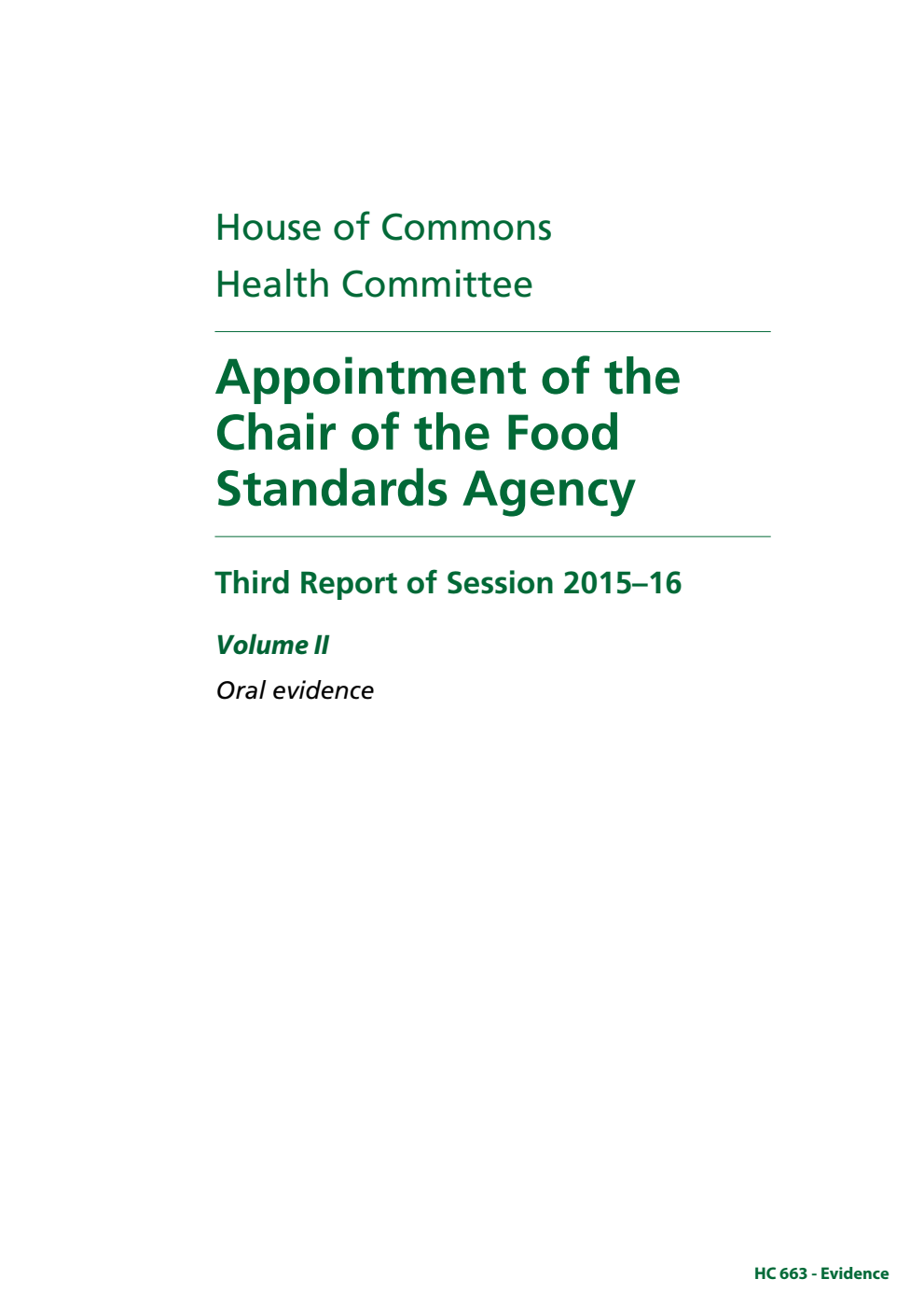 Health Committee 3rd Report. Appointment of the Chair of the Food Standards Agency Volume 2. Oral evidence