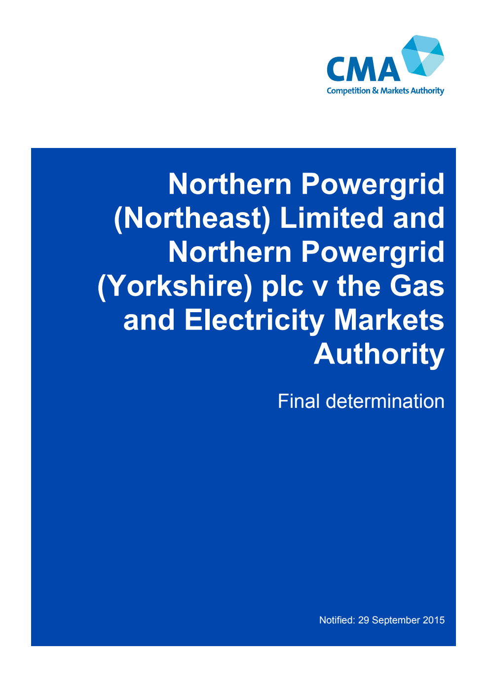 Northern Powergrid (Northeast) Limited and Northern Powergrid (Yorkshire) plc v the Gas and Electricity Markets Authority: Final determination
