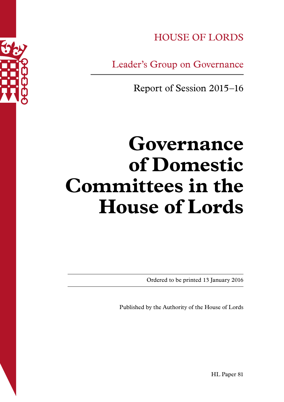 Leader’s Group on Governance. Governance of Domestic Committees in the House of Lords