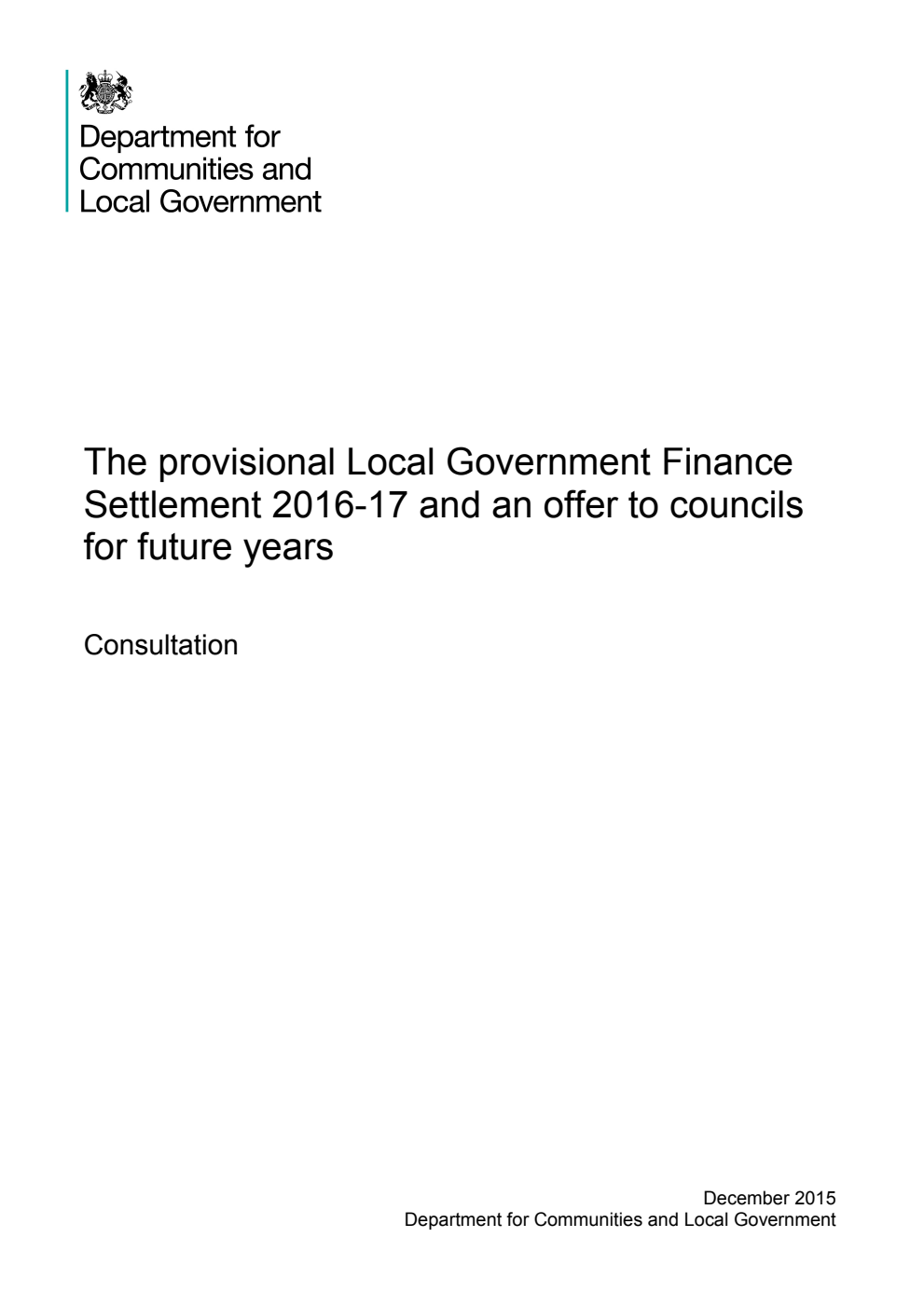 The provisional Local Government Finance Settlement 2016-17 and an offer to councils for future years Consultation
