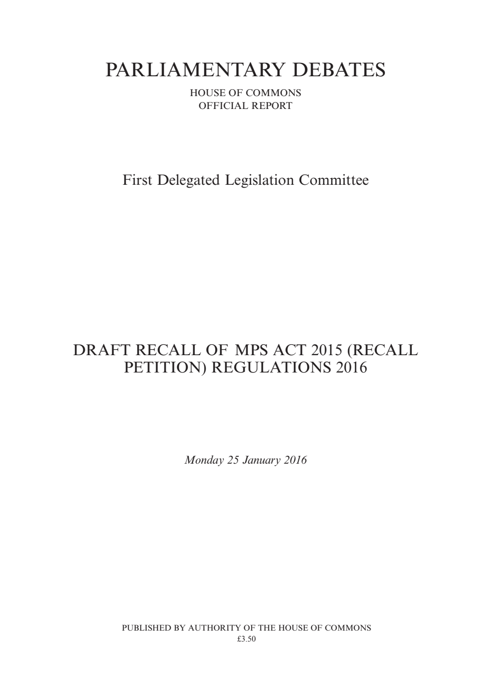 1st Delegated Legislation Committee 25 January 2016: Draft Recall of MPs Act 2015 (Recall Petition) Regulations 2016