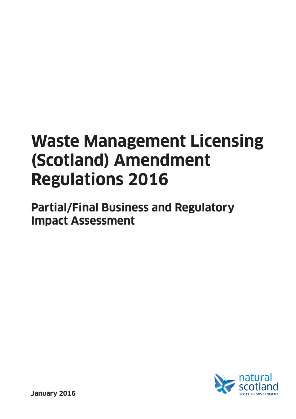 Waste Management Licensing (Scotland) Amendment Regulations 2016. Partial/Final Business and Regulatory Impact Assessment