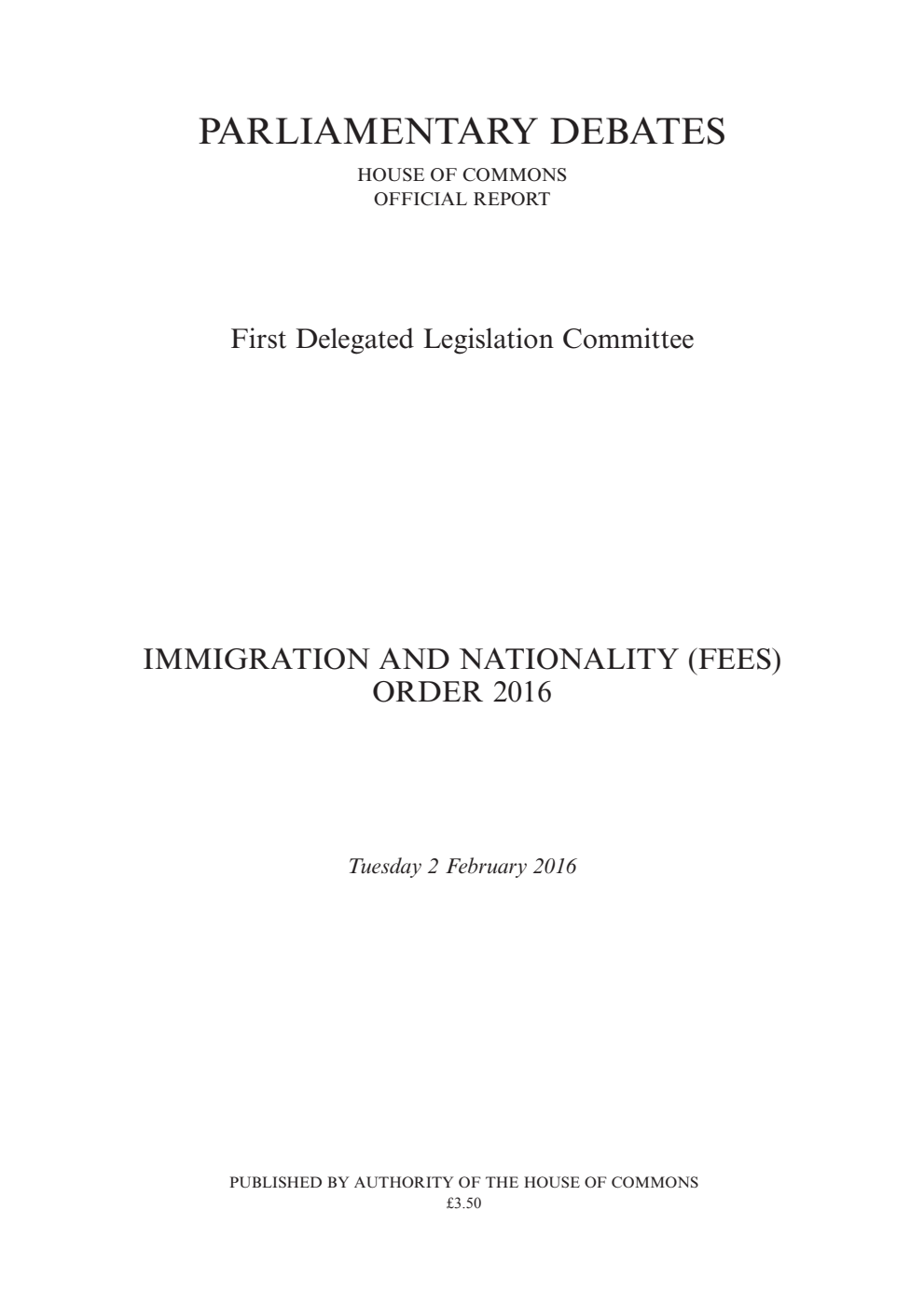 1st Delegated Legislation Committee 2 February 2016: Immigration and Nationality (Fees) Order 2016