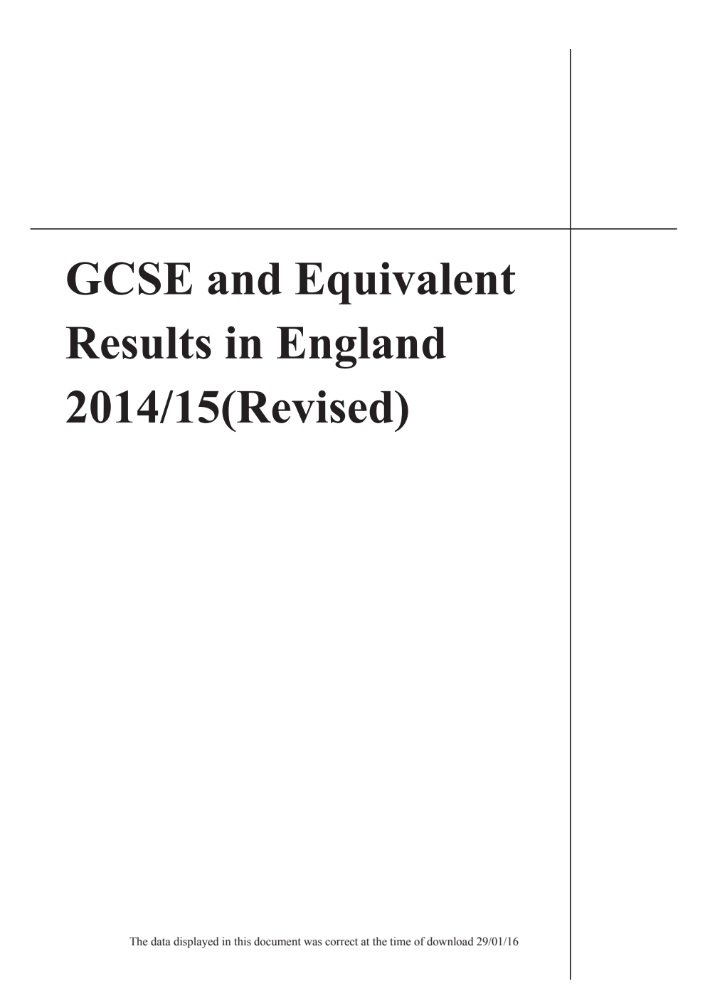 Statistical First Release 01/2016 GCSE and Equivalent Results in England 2014/15 (Revised) 