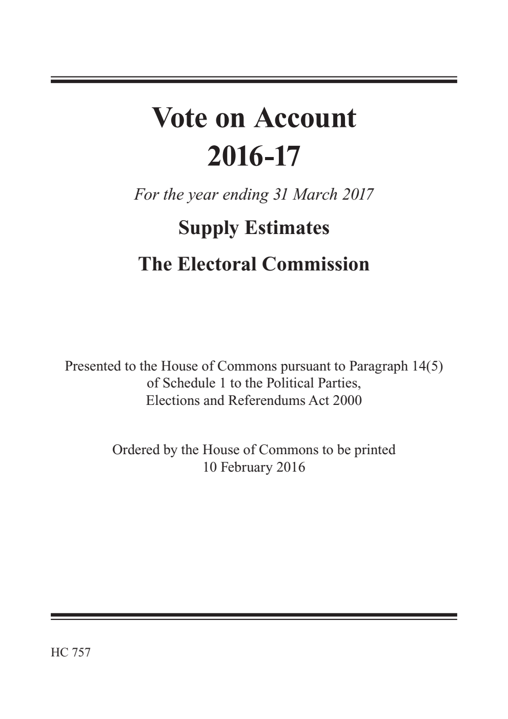 Vote on Account 2016-17 for the year ending 31 March 2017 Supply Estimate: The Electoral Commission