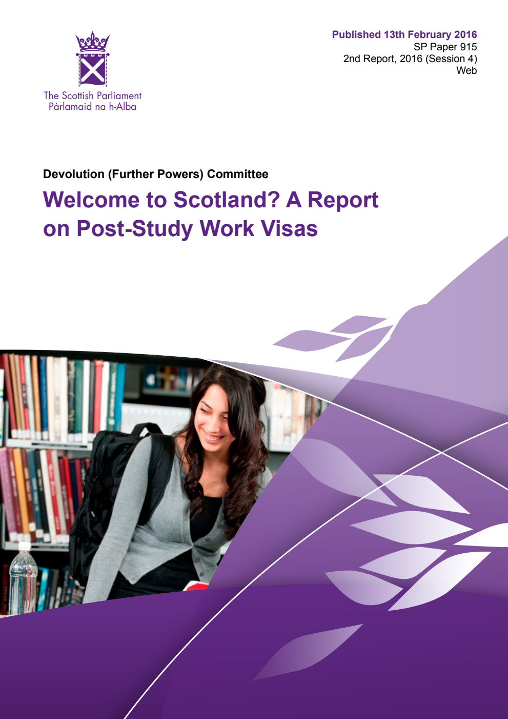 Devolution (Further Powers) Committee 2nd Report, 2016: Welcome to Scotland? A Report on Post-Study Work Visas