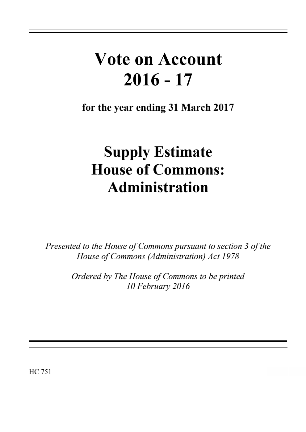 Vote on Account 2016-17 for the year ending 31 March 2017: Supply Estimate. House of Commons: Administration