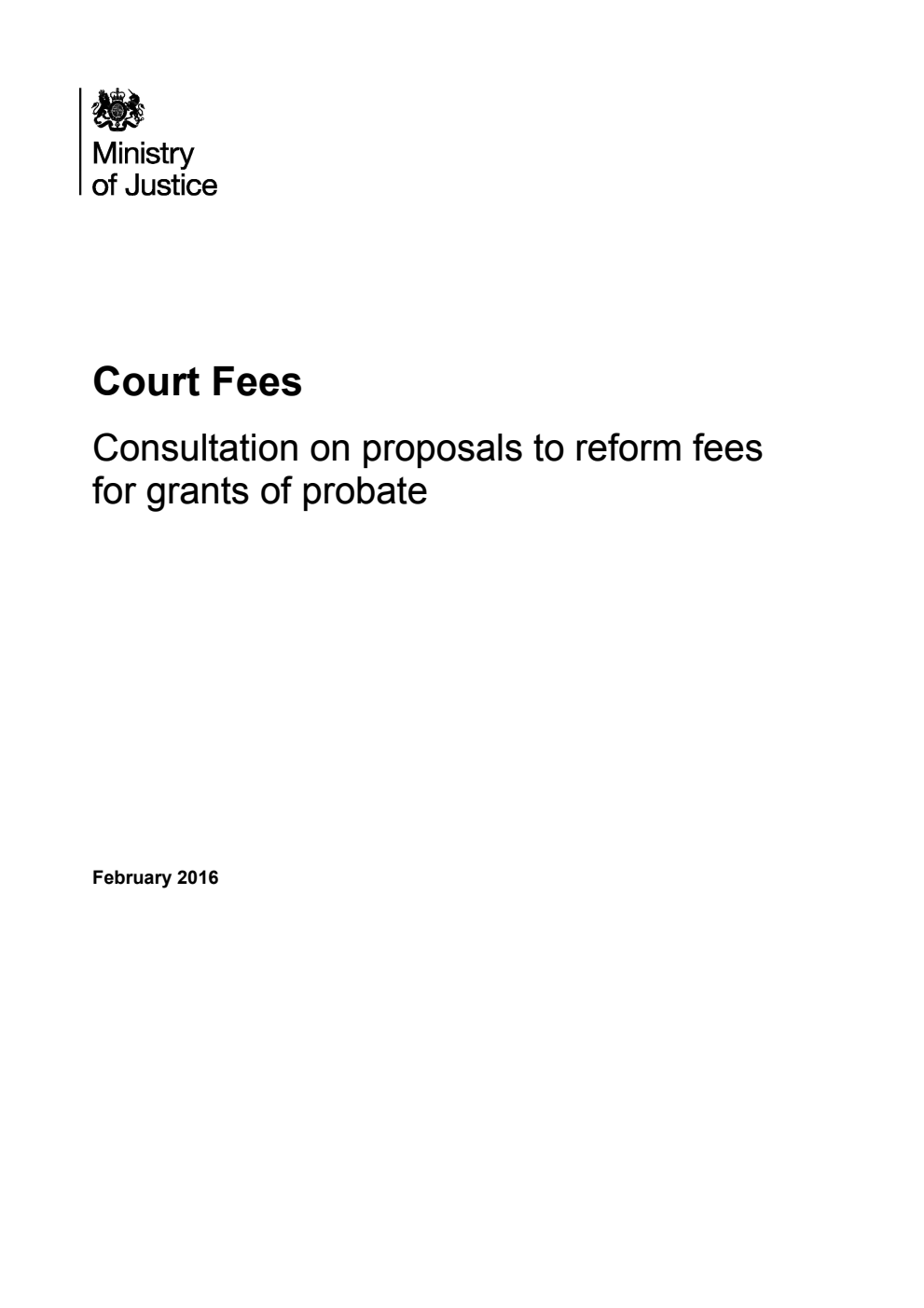 Court Fees. Consultation on proposals to reform fees for grants of probate