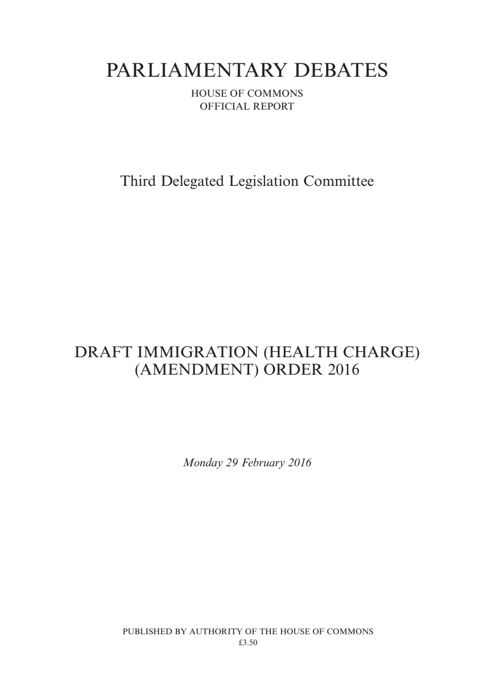 3rd Delegated Legislation Committee 29 February 2016: Draft Immigration (Health Charge) (Amendment) Order 2016