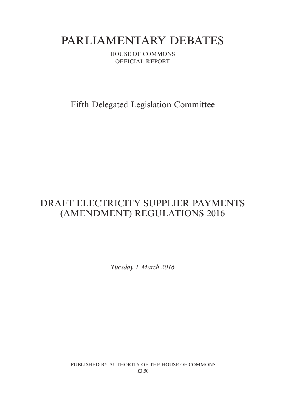 5th Delegated Legislation Committee 1 March 2016: Draft Electricity Supplier Payments (Amendment) Regulations 2016