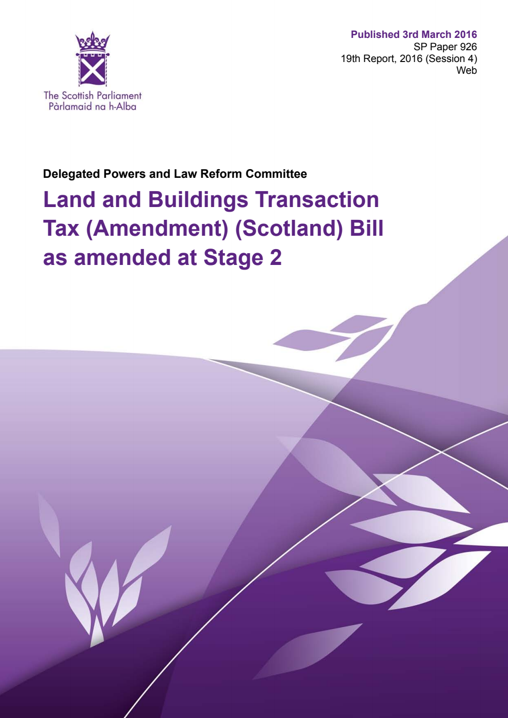 Delegated Powers and Law Reform Committee 19th Report, 2016: Land and Buildings Transaction Tax (Amendment) (Scotland) Bill as amended at Stage 2