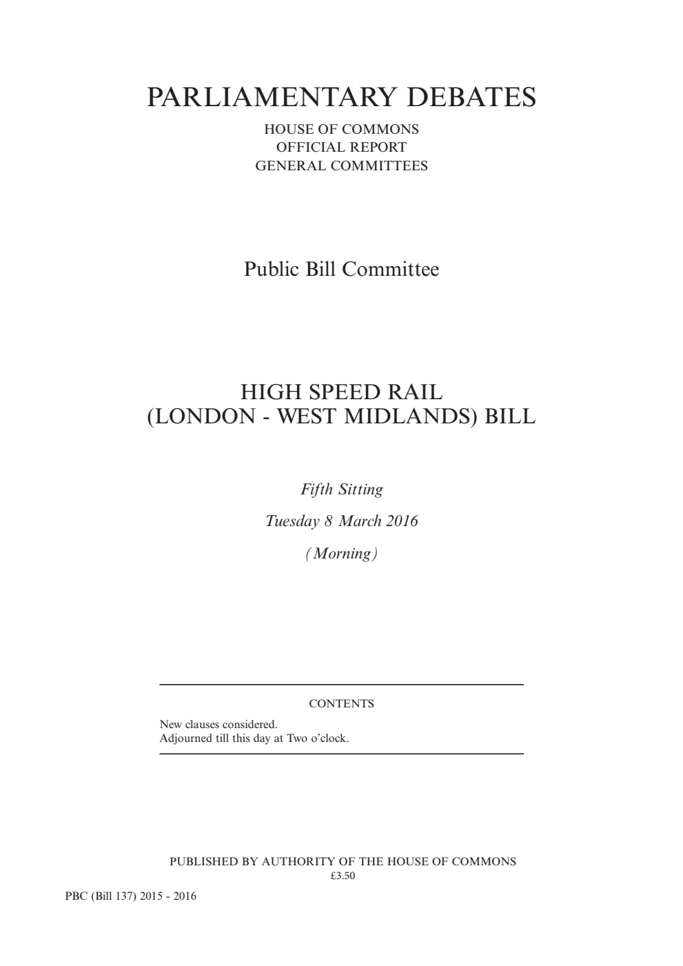 High Speed Rail (London - West Midlands) Bill Public Bill Committee 5th Sitting 8th March 2016 AM