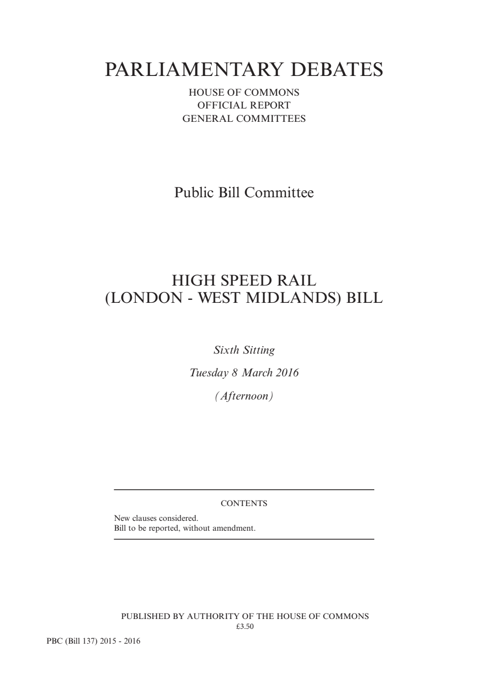 High Speed Rail (London - West Midlands) Bill Public Bill Committee 6th Sitting 8th March 2016 PM