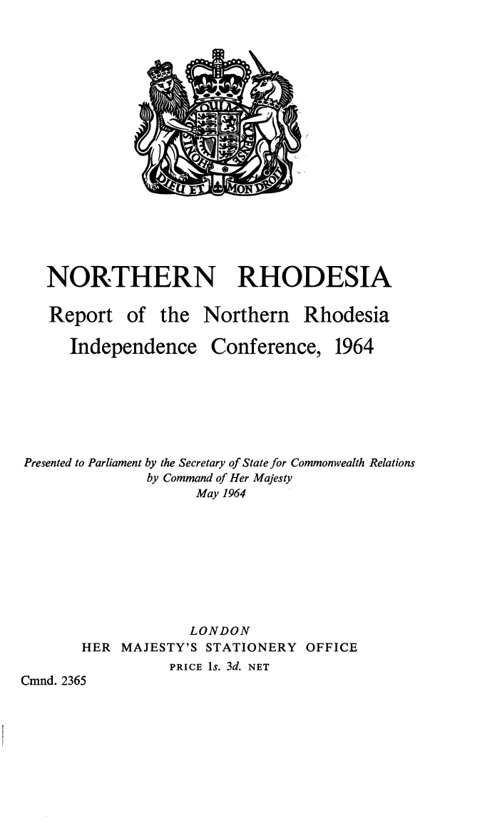 Northern Rhodesia Report of the Northern Rhodesia Independence Conference, 1964