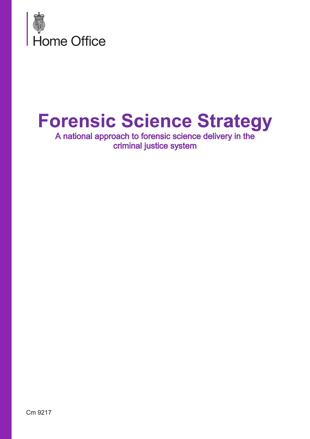 Forensic Science Strategy: A national approach to forensic science delivery in the Criminal Justice System