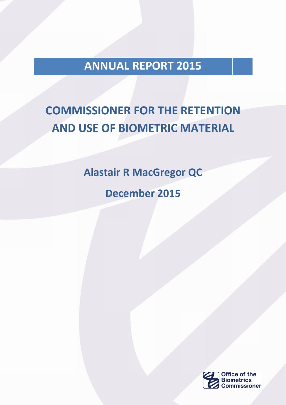 Commissioner for the Retention and Use of Biometric Material Annual Report 2015